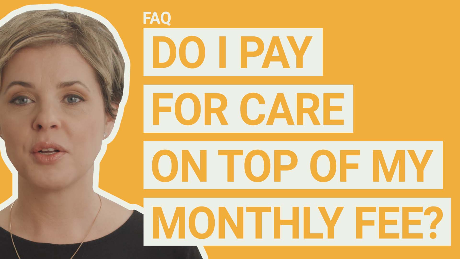 C13 FAQ Do I Pay For Care